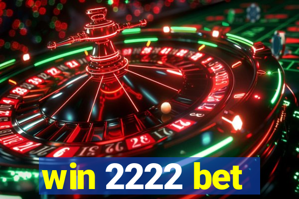 win 2222 bet